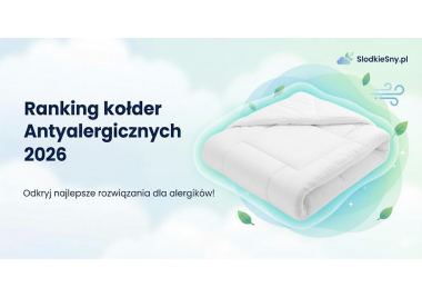 Ranking Kołder Antyalergicznych 2026 – Ekspercki Przegląd dla Zdrowego Snu