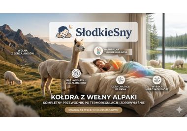 Kołdra alpaka – jak wybrać? Kompletny przewodnik po komforcie i termoregulacji