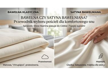 Jaka pościel jest najlepsza – bawełna czy satyna bawełniana? Kompletny poradnik wyboru